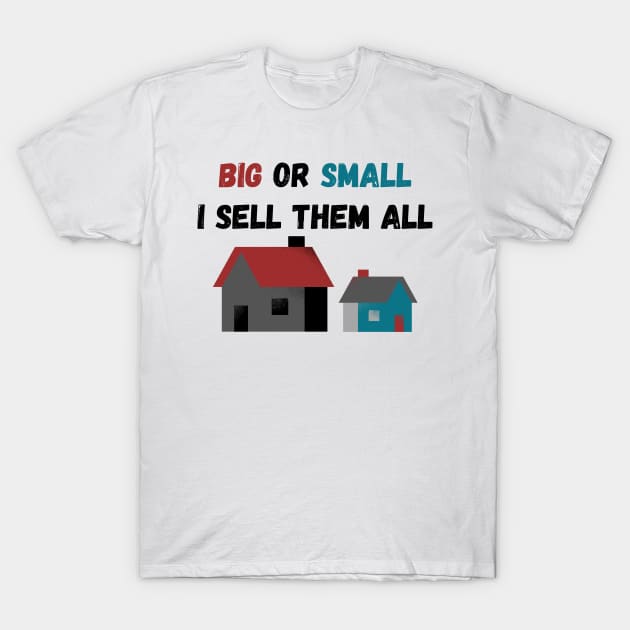 Sell Them ALL T-Shirt by Just4U